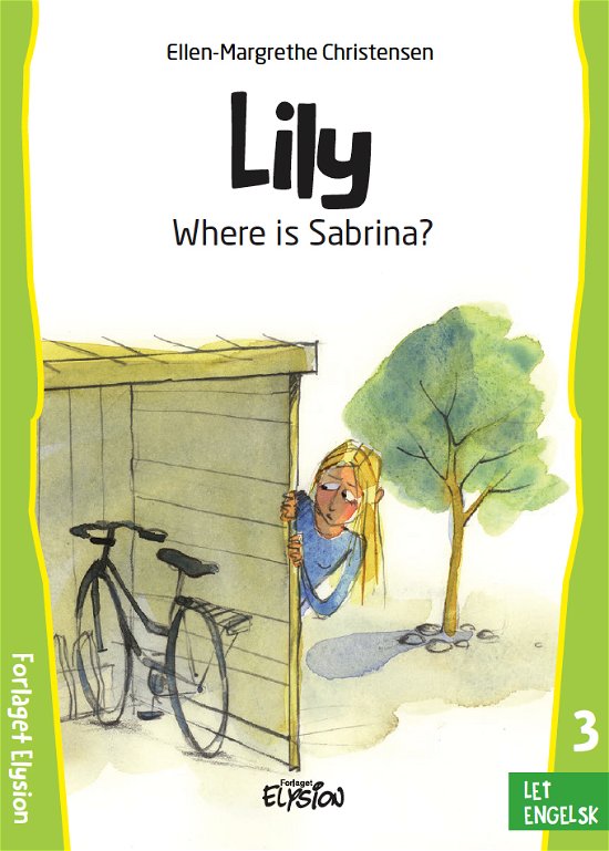 Cover for Ellen-Margrethe Christensen · Lily: Where is Sabrina? (Sewn Spine Book) [1. Painos] (2022)