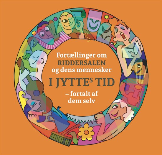 Cover for Finn Gravesen · Fortællinger om RIDDERSALEN og dens mennesker I JYTTEs TID – fortalt af dem selv (Spiral Book) [1st edition] (2021)