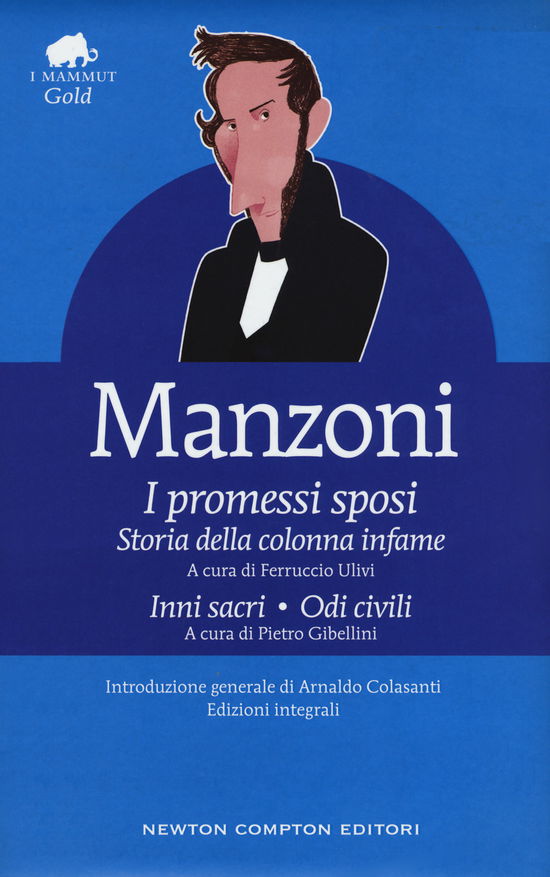 I Promessi Sposi-Storia Della Colonna Infame-Inni Sacri-Odi Civili. Ediz. Integrale - Alessandro Manzoni - Böcker -  - 9788822704641 - 