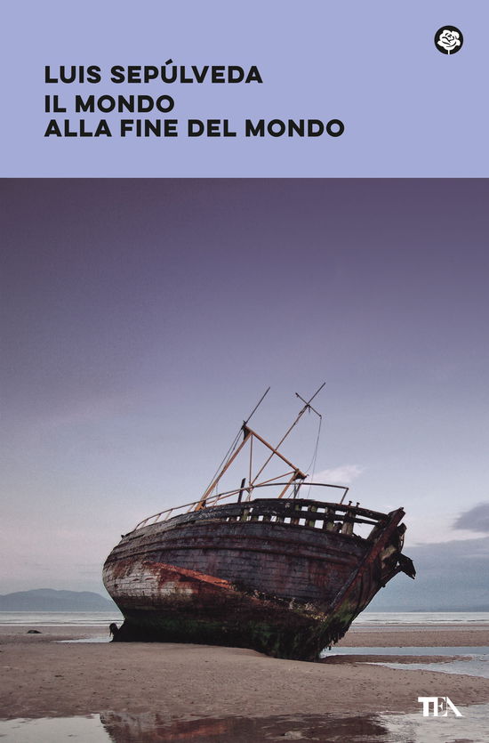 Il Mondo Alla Fine Del Mondo - Luis Sepúlveda - Books -  - 9788850268641 - 