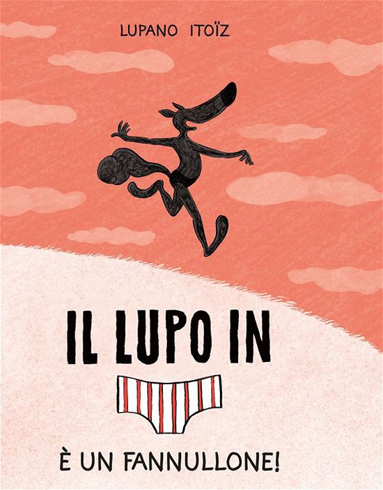 Cover for Wilfrid Lupano · Il Lupo In Mutanda #04 (Buch)