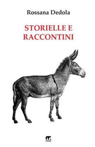 Cover for Rossana Dedola · Storielle e raccontini (Paperback Book) (2017)