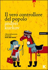 Cover for Andrei Kurkov · Il Vero Controllore Del Popolo (Book)