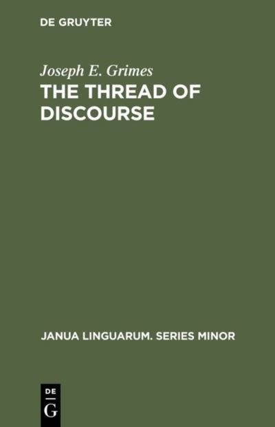 The Thread of Discourse - Grimes - Books - Walter de Gruyter - 9789027931641 - July 1, 1984