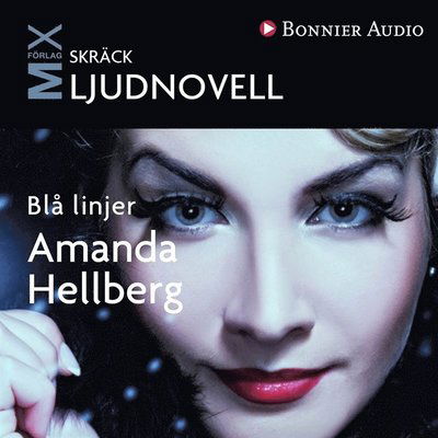 Cover for Amanda Hellberg · Mix novell - skräck: Blå linjer (Hörbuch (MP3)) (2013)