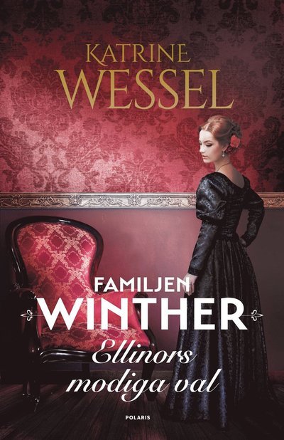 Familjen Winther: Ellinors modiga val - Katrine Wessel - Boeken - Bokförlaget Polaris - 9789177955641 - 14 oktober 2021