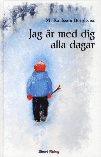 Cover for Mi Karlsson Bergkvist · Jag är med dig alla dagar (Indbundet Bog) (2012)