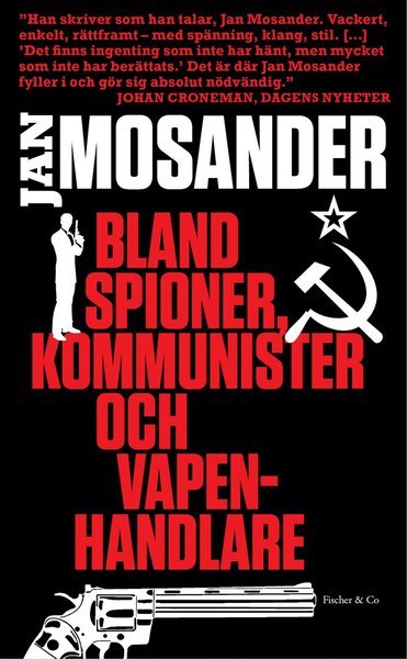 Cover for Jan Mosander · Bland spioner, kommunister och vapenhandlare (Paperback Book) (2014)
