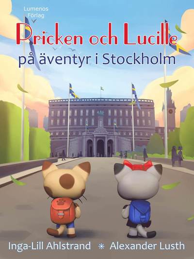 Prickiga katten: Pricken och Lucille på äventyr i Stockholm - Inga-Lill Ahlstrand - Books - Lumenos Förlag - 9789187855641 - October 31, 2020