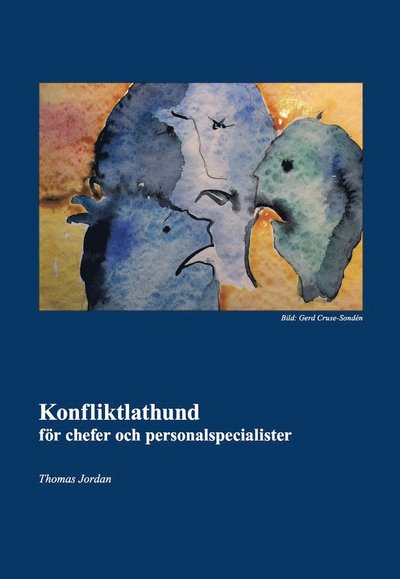 Cover for Thomas Jordan · Konfliktlathund för chefer och personalspecialister (Book) (2021)