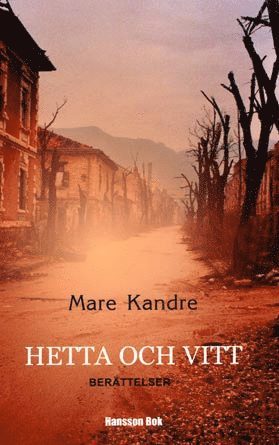 Cover for Mare Kandre · Hetta och vitt (Book) (2010)