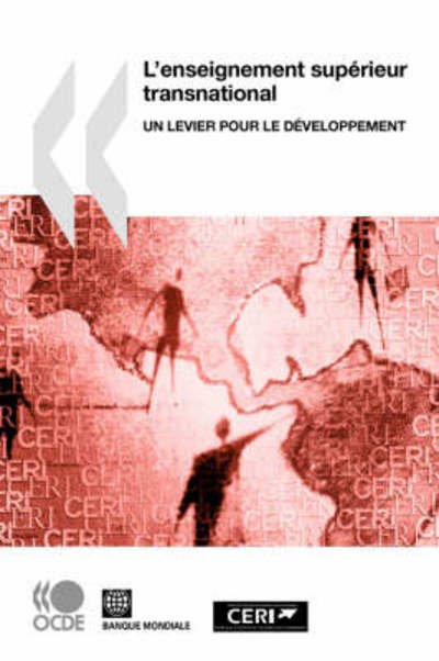 Cover for Oecd Organisation for Economic Co-operation and Develop · L'enseignement Supérieur Transnational : Un Levier Pour Le Développement (Paperback Bog) [French edition] (2008)