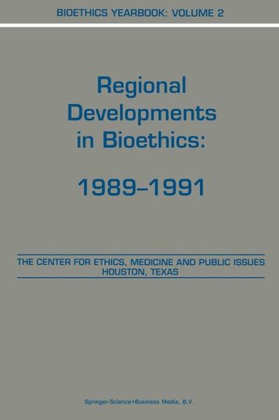 Bioethics Yearbook: Regional Developments in Bioethics: 1989-1991 - Bioethics Yearbook - B a Lustig - Books - Springer - 9789401052641 - November 5, 2012