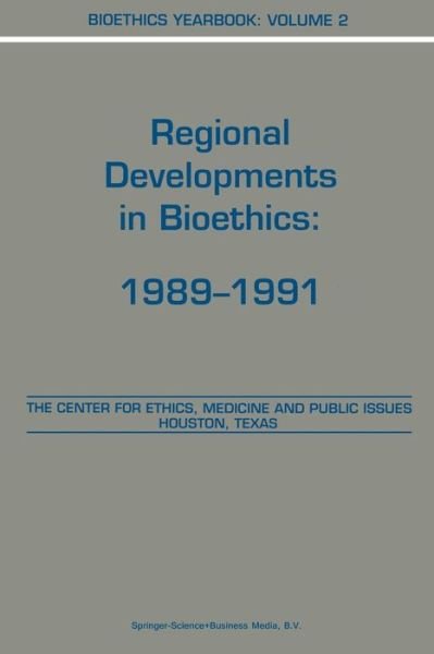 Cover for B a Lustig · Bioethics Yearbook: Regional Developments in Bioethics: 1989-1991 - Bioethics Yearbook (Pocketbok) [Softcover reprint of the original 1st ed. 1992 edition] (2012)