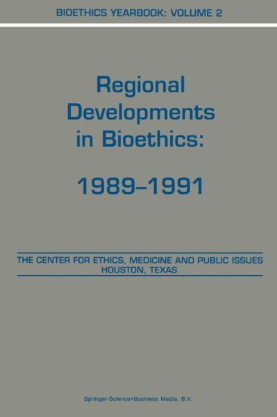 Cover for B a Lustig · Bioethics Yearbook: Regional Developments in Bioethics: 1989-1991 - Bioethics Yearbook (Paperback Book) [Softcover reprint of the original 1st ed. 1992 edition] (2012)