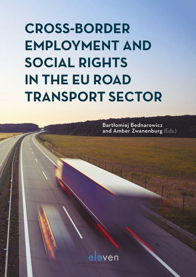 Cross-Border Employment and Social Rights in the EU Road Transport Sector -  - Książki - Eleven International Publishing - 9789462369641 - 22 sierpnia 2019