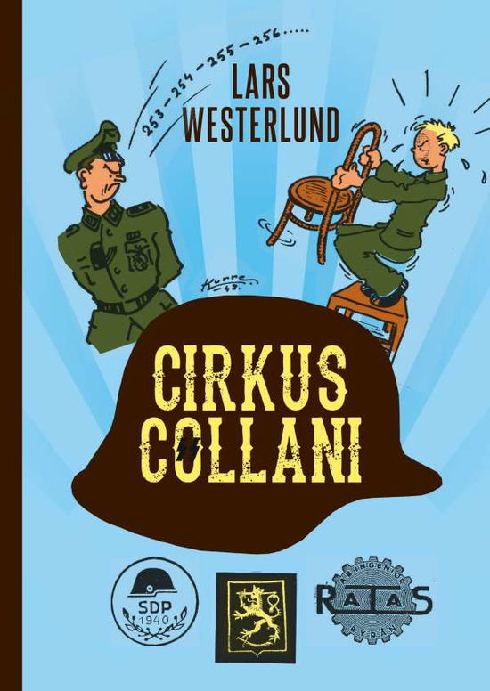 Cover for Lars Westerlund · Cirkus Collani : De finländska SS-frivilliga 1941-43. En sedeskildring base (Hardcover Book) (2017)