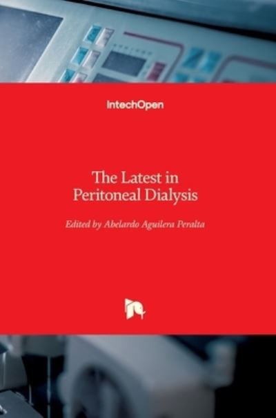 Cover for Abelardo Aguilera Peralta · The Latest in Peritoneal Dialysis (Hardcover Book) (2013)