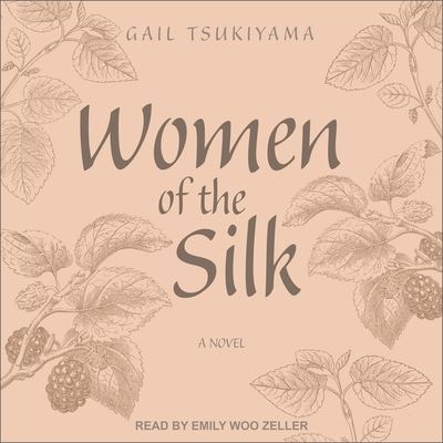 Cover for Gail Tsukiyama · Women of the Silk (CD) (2019)