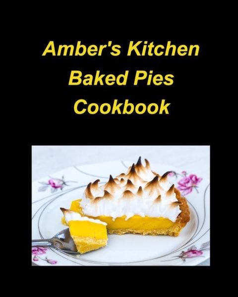 Cover for Mary Taylor · Mary's Favorite Pies Cook Book: Pies Bake Lemon Apple Easy Sweet Strawberry Fruits (Paperback Book) (2022)