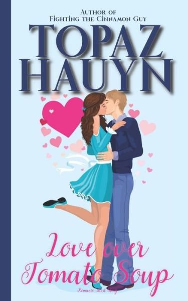 Cover for Topaz Hauyn · Love over Tomato Soup: Romance Short Story (Paperback Book) (2022)