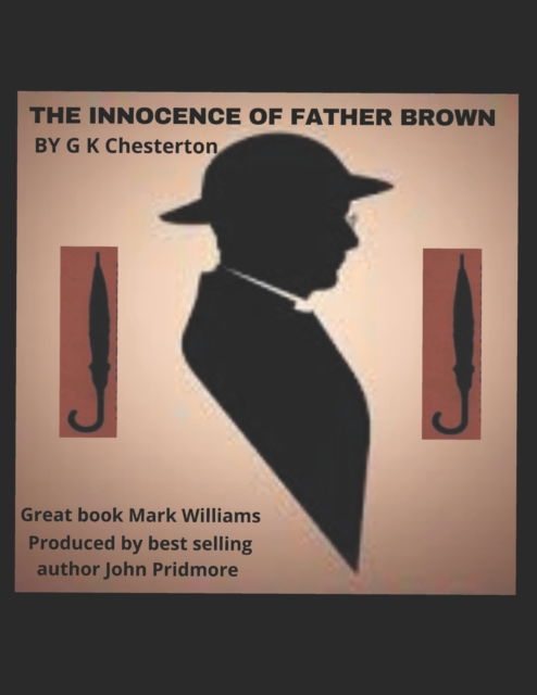 Cover for John Pridmore · Innocence Of Father Brown: By G K CHESTERTON - The Wisdom of Fr Brown (Paperback Book) (2022)