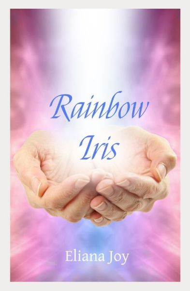 Cover for Eliana Joy · Rainbow Iris (Paperback Book) (2021)