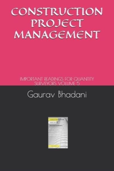 Cover for Bhadani Quantity Surveying Institute · Construction Project Management: Important Readings for Quantity Surveyors Volume 5 (Paperback Bog) (2021)