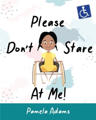 Cover for Pamela Adams · Please Don't Stare At Me! (Paperback Book) (2021)