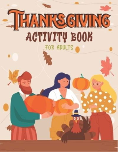 Cover for Farabeen Press · Thanksgiving Activity Book for Adults (Pocketbok) (2020)