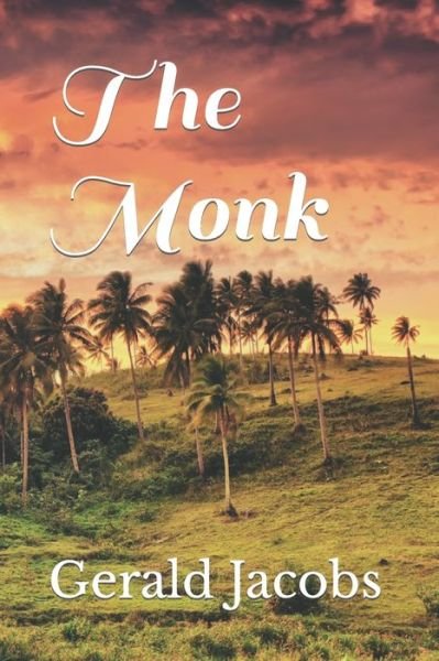 The Monk - Gerald Jacobs - Kirjat - Independently Published - 9798562647641 - perjantai 13. marraskuuta 2020