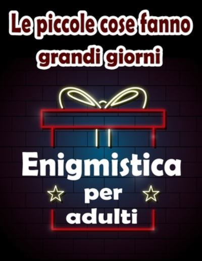 Enigmistica per adulti - Bk Bouchama - Books - Independently Published - 9798577117641 - December 5, 2020