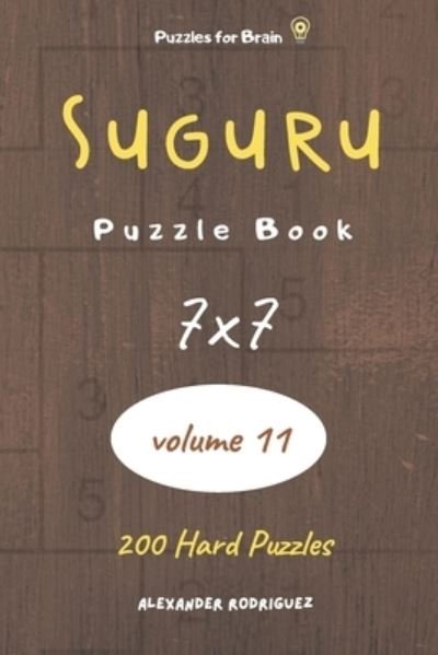 Cover for Alexander Rodriguez · Puzzles for Brain - Suguru Puzzle Book 200 Hard Puzzles 7x7 (volume 11) (Paperback Book) (2020)