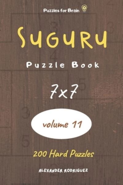 Cover for Alexander Rodriguez · Puzzles for Brain - Suguru Puzzle Book 200 Hard Puzzles 7x7 (volume 11) (Taschenbuch) (2020)