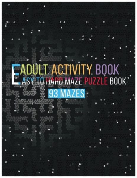 Cover for Learning Doing Quotes · Easy to Hard Maze Puzzle Book-93 Mazes (Paperback Bog) (2020)