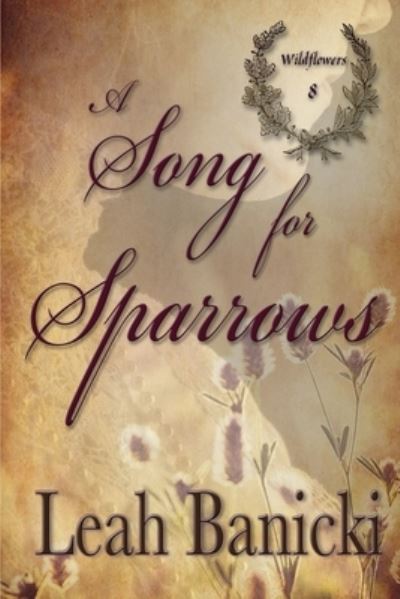 Cover for Leah Banicki · A Song for Sparrows (Paperback Book) (2020)