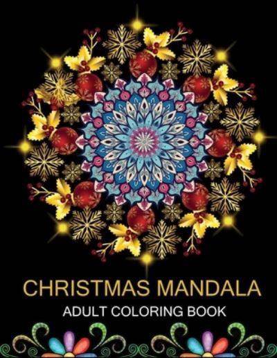 Christmas Mandala Adult coloring book - Dasanix Gefinix - Książki - Independently Published - 9798688675641 - 21 września 2020