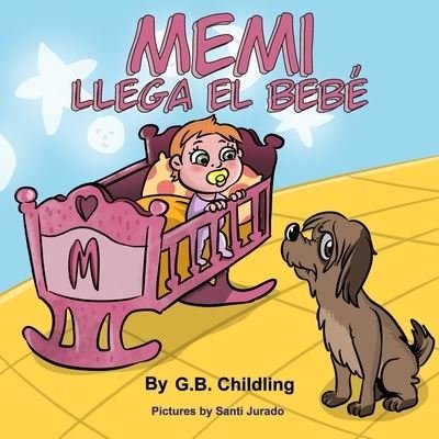 Cover for G B Childling · Memi llega el bebe (Paperback Bog) (2020)