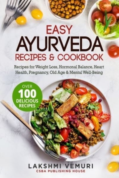 Cover for Lakshmi Vemuri · Easy Ayurveda Recipes &amp; Cookbook (Paperback Book) (2021)