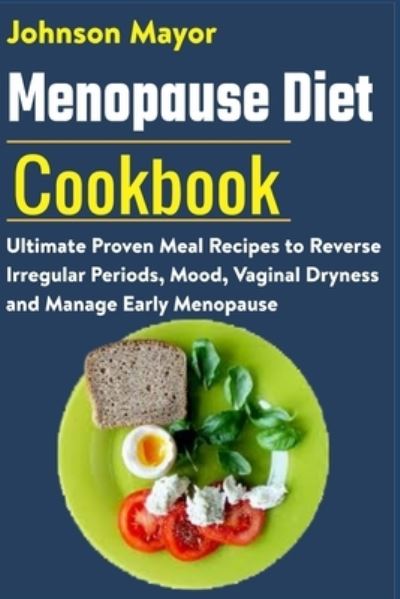 Cover for Johnson Mayor · Menopause Diet Cookbook (Paperback Book) (2021)