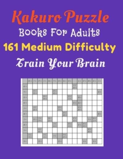 Cover for Theprintable Inc · Kakuro Puzzle Book For Adults (Paperback Book) (2021)