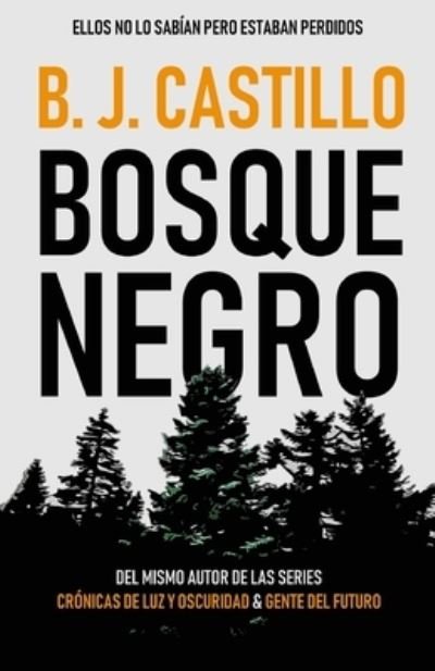 Cover for B J Castillo · Bosque Negro - Bosque Negro (Pocketbok) (2021)