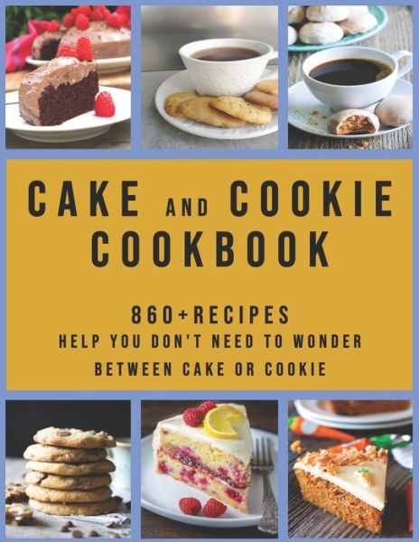 Cover for Dayle Miracle · Cake and Cookie Cookbook (Paperback Book) (2021)