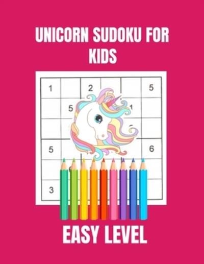 Cover for Sodas Ased · Sudoku: Unicorn Sudoku For Kids (Taschenbuch) (2021)