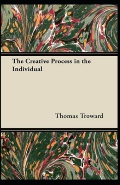 Cover for Thomas Troward · The Creative Process in the Individual (Paperback Book) [Illustrated edition] (2021)