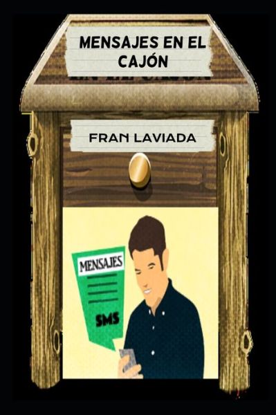 Cover for Fran Laviada · Mensajes en el cajon: Coleccion Papiro Fugaz N Degrees 3 (Paperback Book) (2021)