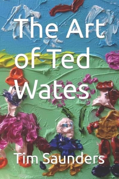 Cover for Tim Saunders · The Art of Ted Wates (Paperback Bog) (2022)
