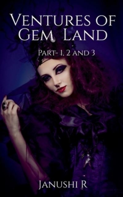 Cover for Janushi Raichura · Ventures of Gem Land: Part- 1, 2 and 3 (Paperback Book) (2021)