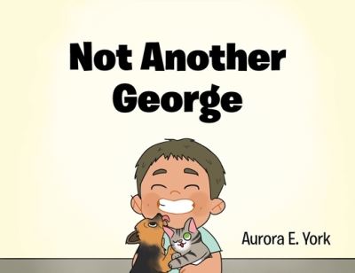 Cover for Aurora E York · Not Another George (Paperback Book) (2024)