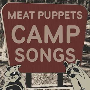 Camp Songs - Meat Puppets - Music - MEGAFORCE - 0020286242642 - October 6, 2023